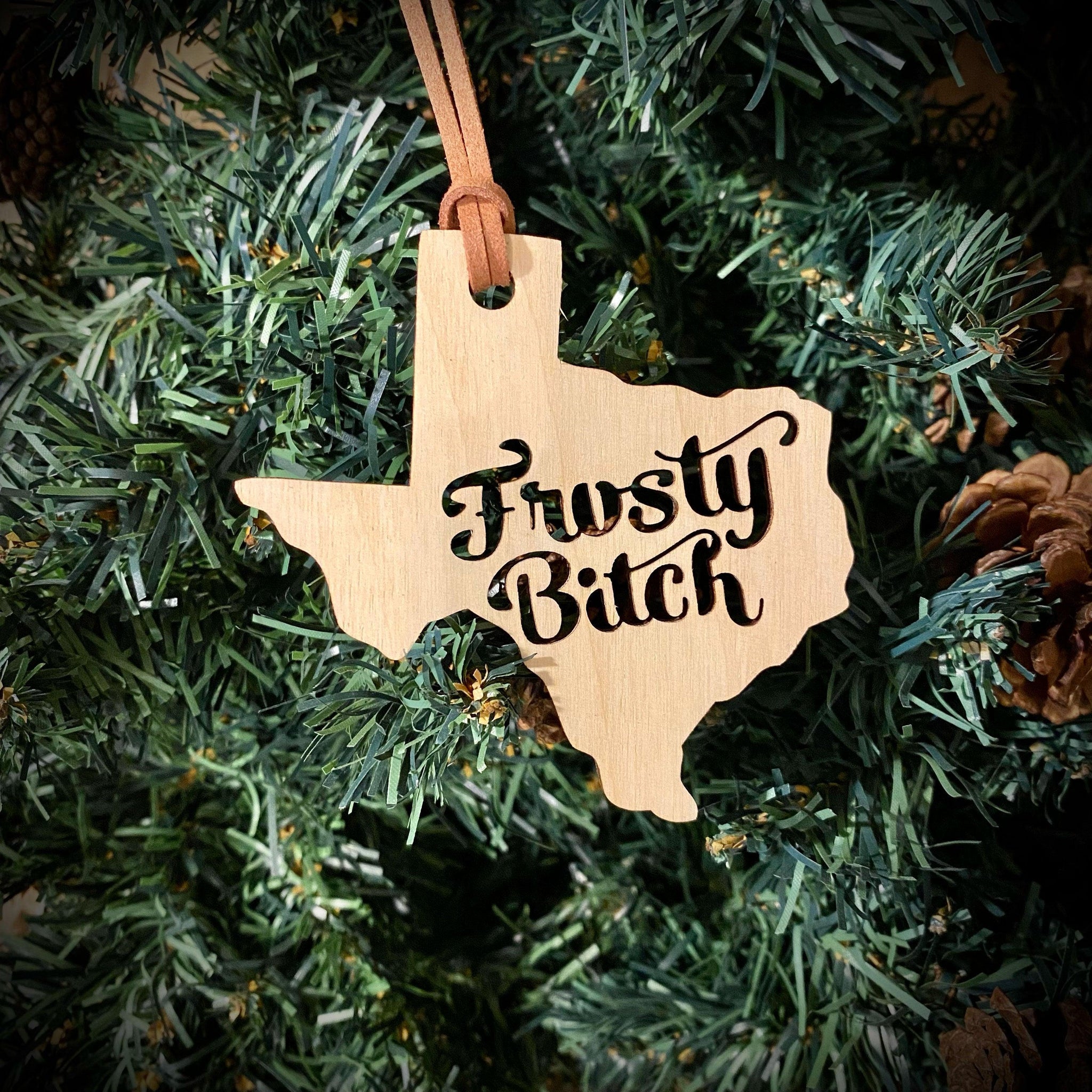 Frosty B*tch Texas Ornament - Espacio Handmade