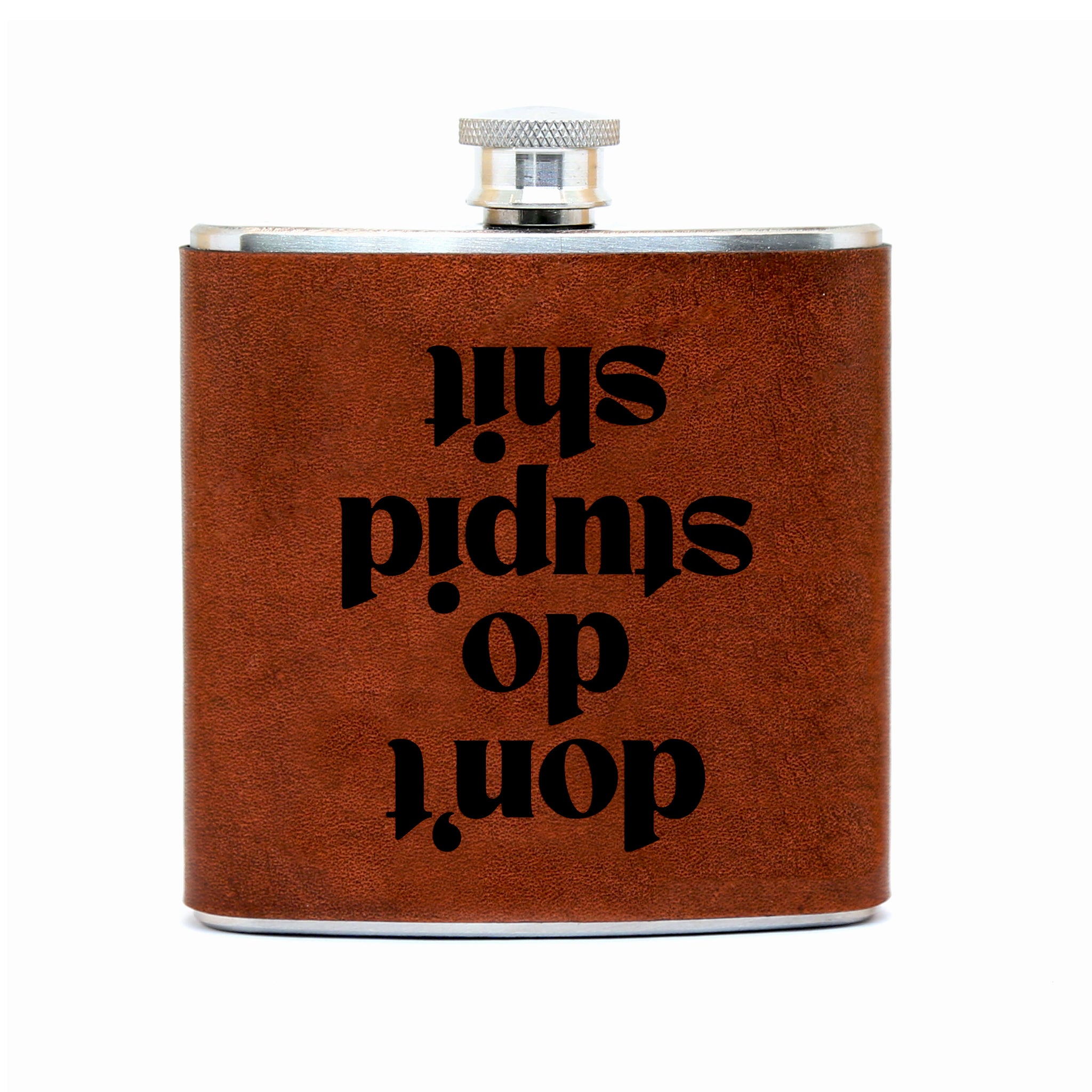 Don't Do Stupid Shit Flask